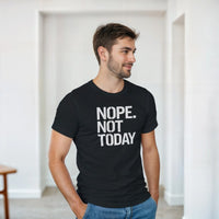 Load image into Gallery viewer, Nope. Not Today T-Shirt
