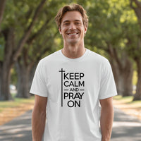 Load image into Gallery viewer, Keep Calm And Pray On T-Shirt
